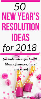 50 New Years Resolution Ideas To Make 2020 Your Best Year Yet New Years Resolution New Years Resolution List New Year Goals