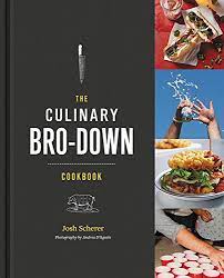 The Culinary Bro Down Cookbook Scherer Josh 9781455595426 Books Amazon Ca