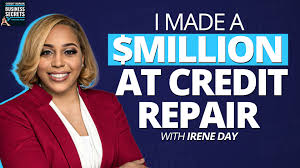 I Made a $Million At Credit Repair With Irene Day