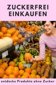 Zuckerfrei Einkaufen Kann Ganz Einfach Sein Finde Heraus Welche Produkte Ohne Zucker Zuckerfreie Lebensmittel Zuckerfreie Ernahrung Lebensmittel Ohne Zucker