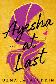 Half priced books is great! Amazon Com Ayesha At Last 9781984802798 Jalaluddin Uzma Books