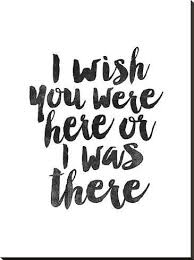 I Wish You Were Here Or I Was There Stretched Canvas Print Brett Wilson Art Com In 2020 Love Smile Quotes Make Me Happy Quotes Make Me Smile Quotes