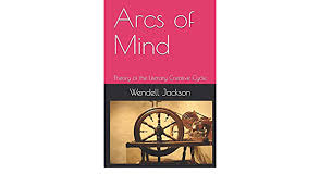 Wendell jackson is carrier company located at 816 county road 792, freeport, tx, 77541. Arcs Of Mind Theory Of The Literary Creative Cycle Jackson Wendell 9798649763233 Amazon Com Books