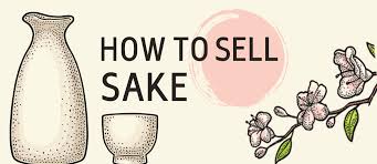 How To Sell Sake Breakthru Beverage Group