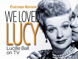 We loved Lucy: Lucille Ball