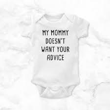 Your Advice Baby Bodysuit Your Advice Body Suit By Creativejourney Cafepress Cute Baby Onesies Funny Newborn Onesies Funny Onesies