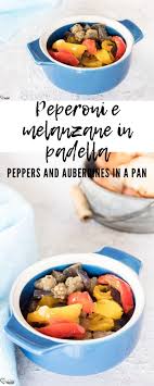 Check spelling or type a new query. Peperoni E Melanzane In Padella Ricetta Contorno Caldo O Freddo Ricette Ricette Contorni Ricette Di Cucina