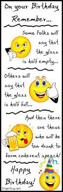 Forget about the past, you can't change it. Happy Birthday Glass Half Full Joke Glitter Graphic Comment Happy Birthday Birthday Glass Happy Birthday Greetings
