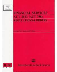 By bank negara malaysia under the financial services act 2013 or the islamic financial services act 2013; Financial Services Act 2013 Act 758