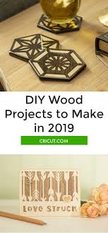 You can cut it, carve it, shape it, and glue it. Must Makes In 2019 Wood Projects Cricut