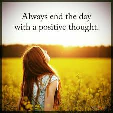 Positive Thoughts Inspirational Sayings Always End The Day Boom Sumo