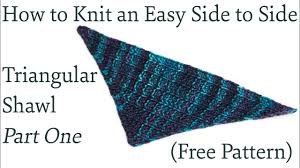 Don't know what took me so long! How To Knit An Easy Side To Side Triangular Shawl Part One Free Pattern Youtube