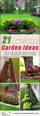 Maybe you would like to learn more about one of these? 21 Awesome Garden Ideas For Small Flowers Decor Home Ideas