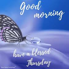 Life is what we make it, always has been, always will be.. 111 Good Morning Thursday Greetings Images And Wishes