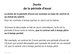 Lorsque la période d'essai exprimée en jours, il s'agit de jours francs (pleins, entiers, y compris les dimanche et jours fériés). La Periode D Essai Cours G Zara Ppt Video Online Telecharger