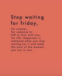 Stop Waiting For Love Quote Waiting For Love Quotes Moments Quotes New Quotes