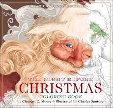 The night before christmas coloring pages are a fun way for kids of all ages to develop creativity, focus, motor skills and color recognition. The Night Before Christmas Coloring Book The Classic Edition The New York Times Bestseller Christmas Activities Gifts For Kids Family Traditions For Kids Christmas Books Childrens Story Moore Clement Santore