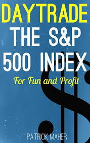 Get all information on the s&p 500 index including historical chart, news and constituents. Amazon Com Day Trade The S P 500 Index For Fun And Profit A Unique Method For Using Heikin Ashi Charts To Day Trade S P500 Futures And Etfs Ebook Maher Patrick Kindle Store