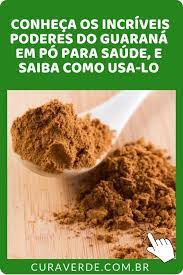 guarana em po beneficios po de guarana guarana guarana da amazonia