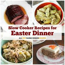 So, whether you need easter brunch ideas or easter dinner recipes, you'll find something for everyone in your family with these 101 delicious easter recipes. 11 Slow Cooker Easter Dinner Recipes Allfreeslowcookerrecipes Com