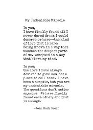 Beautiful Love Quotes Poetry Poem For Anniversary My Undeniable Miracle Print By John Mark Green Love Quotes Poetry Beautiful Love Quotes Romantic Love Poems