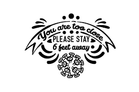Almost free svg files & mock ups. You Are Too Close Please Stay 6 Feet Away Svg Cut File By Creative Fabrica Crafts Creative Fabrica