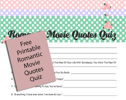 A set of printable trivia questions with multiple choice answers about romance movies and the actors that have had roles in them. Free Printable Romantic Movie Quotes Quiz