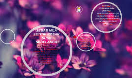 Intinya, pikirkanlah sebelum mengambil keputusan, karena pepatah karena nila setitik, rusak susu sebelanga tidak. Sebab Nila Setitik Rosak Susu Sebelanga By On Prezi Next