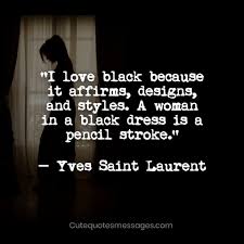 Black Color Quotes Wearing Black Quotes Black Dress Quotes