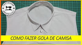 Gola De Camisa (Modelagem e Costura) [COSTUTAGEM]