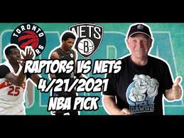 Brooklyn nets @ toronto raptors lines and odds. Toronto Raptors Vs Brooklyn Nets 4 21 21 Free Nba Pick And Prediction Nba Betting Tips Youtube