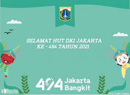 Pemerintah provinsi (pemprov) dki pun menggelar upacara secara virtual untuk merayakan hari ulang tahun (hut). Poster Hut Dki Jakarta 494 Tahun 2021 Berita Warganet