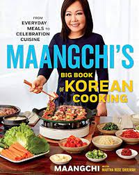 Maangchi S Big Book Of Korean Cooking From Everyday Meals To Celebration Cuisine In 2021 Korean Cooking Maangchi Korean Cuisine