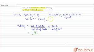 What is the molarity of a solution containing 20 grams of naoh in 500 milliiliters of solution? Calculate The Molarity Of A Solution Containing 5 G Of Naoh In 450 Ml Solution Youtube