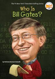 They have used their fortune to leverage public money to support pet projects and worked with the obama. Who Is Bill Gates Who Was Patricia Brennan Demuth Ted Hammond Nancy Harrison 9780448463322 Amazon Com Books