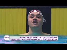 4,372 likes · 11 talking about this. Milak Kristof Vilagcsuccsal Aranyermes 200 Meteres Pillangouszasban A Vilagbajnoksagon Youtube
