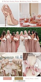 8 Perfect Dusty Rose Wedding Color Palettes For 2019 No 5 Dusty Rose And Gold Col Dusty Rose Bridesmaid Dresses Dusty Rose Wedding Colors Gold Wedding Colors