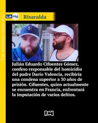 Risaralda | Julián Eduardo Cifuentes Gómez, confeso responsable del  homicidio del padre Darío Valencia, recibiría una condena superior a 30  años de prisión. Cifuentes, quien actualmente se encuentra en Francia,  enfrentará la