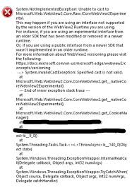 If webview didn't update once, you should try restarting your phone. System Notimplementedexception Unable To Cast To Microsoft Web Webview2 Core Raw Icorewebview2experimentalenvironment Webview2feedback