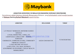 We believe that our employees are the lifeblood and is an asset of our organization. Jawatan Kosong Di Malayan Banking Berhad Maybank Appjawatan Malaysia
