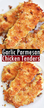 Garlic Parmesan Chicken Tenders Chicken Parmesan Recipes Tenderloin Recipes Chicken Tender Recipes