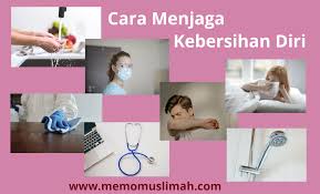 Cara menjaga kebersihan diri lainnya adalah memperhatikan hidung anda. Cara Menjaga Kebersihan Diri Memo Muslimah