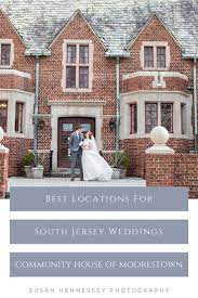Best Wedding Venues In South Jersey By Susan Hennessey Photography Estate Wedding Venue Historic Wedding Venue Wedding Venues