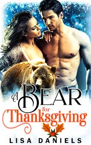 A Bear for Thanksgiving (Holiday Shifters, 1) by Lisa Daniels | Goodreads