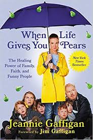 When Life Gives You Pears The Healing Power Of Family Faith And Funny People Jeannie Gaffigan 9781538717936 Amazon Com Funny People Ebook Favorite Books