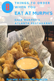 What To Eat At Murph S Atlanta Food Eat Atlanta Restaurants