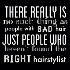 It is seen with white hairs and is always young in the heart. Fun Fabulous Hair Quotes