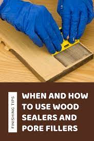 Wood Sealers And Pore Fillers Wood Sealer Pore Filler Staining Wood