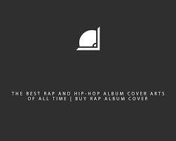 The 50 greatest album covers of all time. The Best Rap And Hip Hop Album Cover Arts How To Buy Rap Cover Art