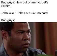 17 John Wick Memes That Ll Strike Fear In The Hearts Of Bad Guys Bad Guy Really Stupid Jokes John Wick Meme